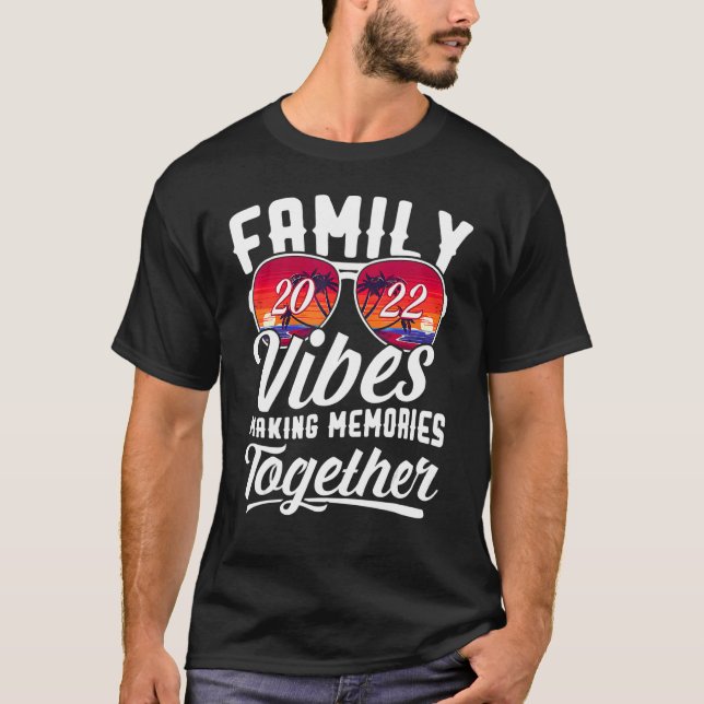T-shirt Vibes Familiales 2022 Réunion Familiale Rendre Sou (Devant)