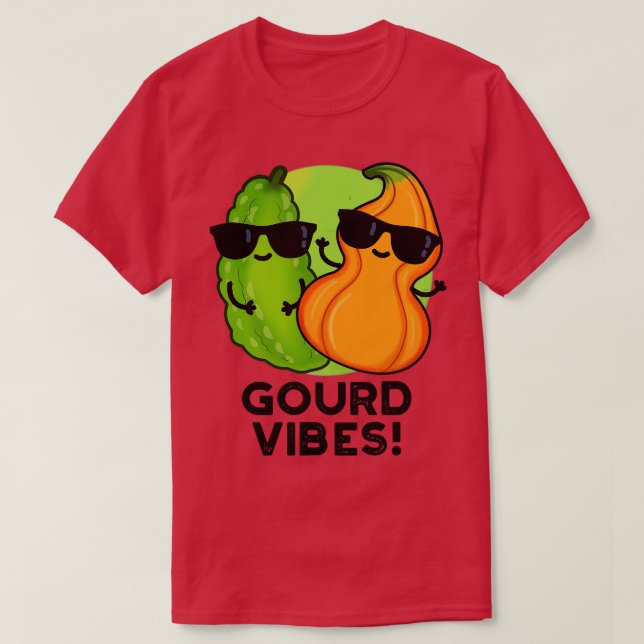 T-shirt Vibes Gourdes Funny Veggie Pun 1 (Design devant)