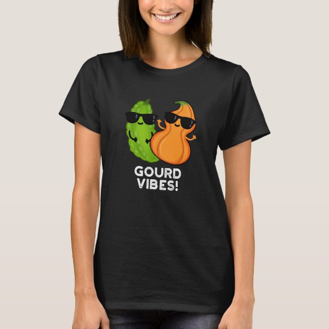 T-shirt Vibes Gourdes Funny Veggie Pun Dark BG (Devant)