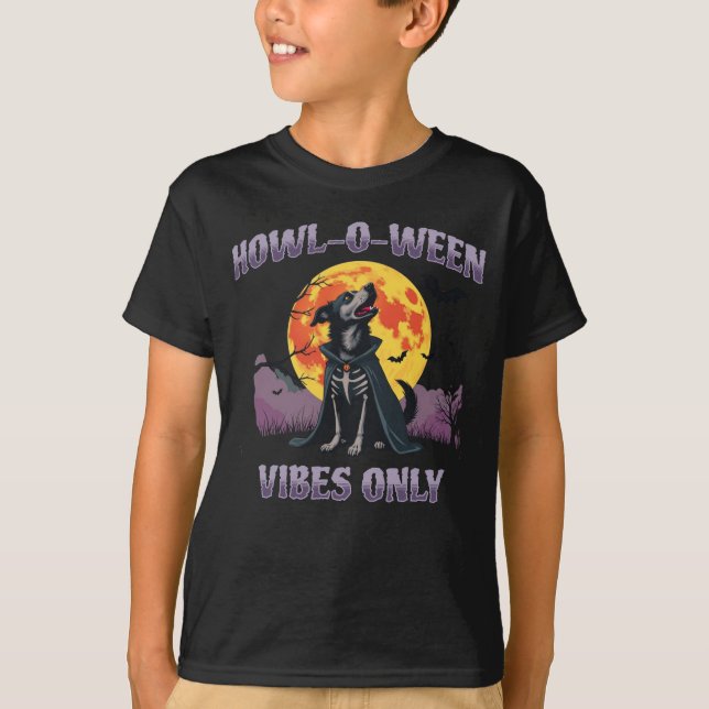 T-shirt Vibes Howl-O-Ween Seulement Chien Halloween (Devant)