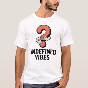 T-shirt Vibes indéfinis Ambiguïté émotionnelle avec humo