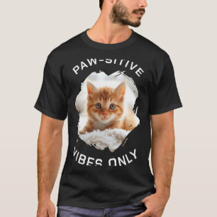 T-shirt Vibes Positives de Patte Seulement Photo de Chat N