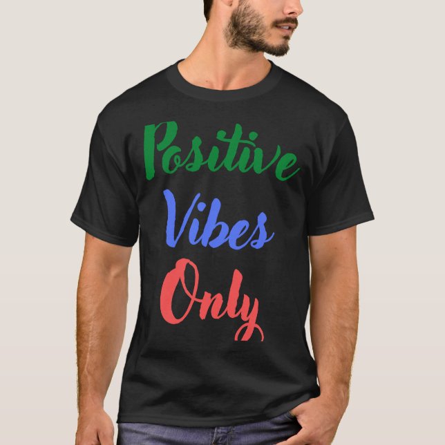 T-shirt Vibes positives uniquement (Devant)