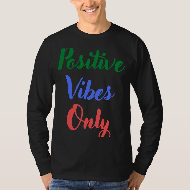 T-shirt Vibes positives uniquement (Devant)