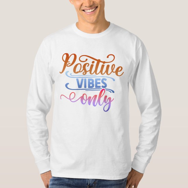 T-shirt Vibes positives uniquement (Devant)