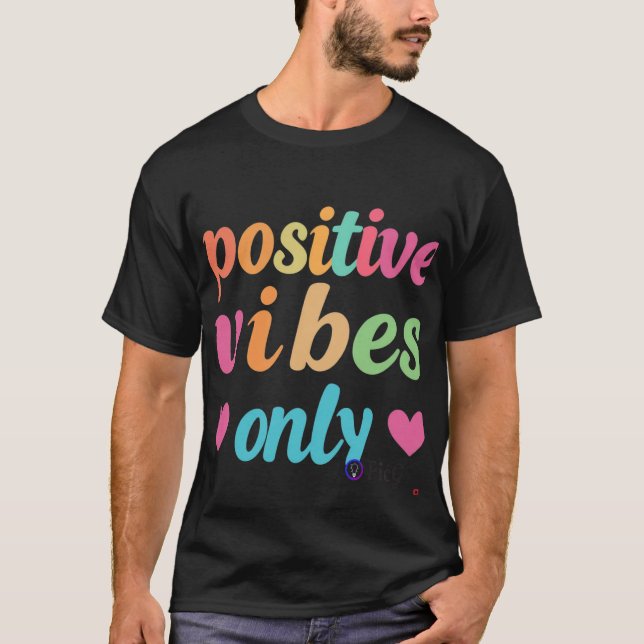 T-shirt Vibes positives uniquement (Devant)