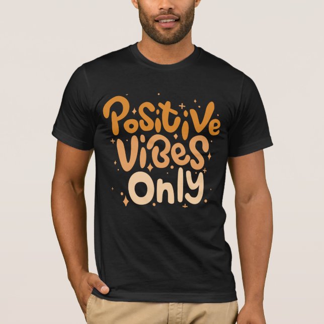 T-shirt Vibes positives uniquement (Devant)