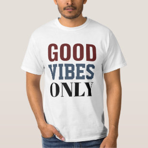 T-shirt vibes positives uniquement