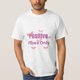 T-shirt Vibes Positives Uniquement Citation Motivante Mi