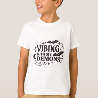 T-shirt Vibing With My Demons - Citation Gothique esthétiq