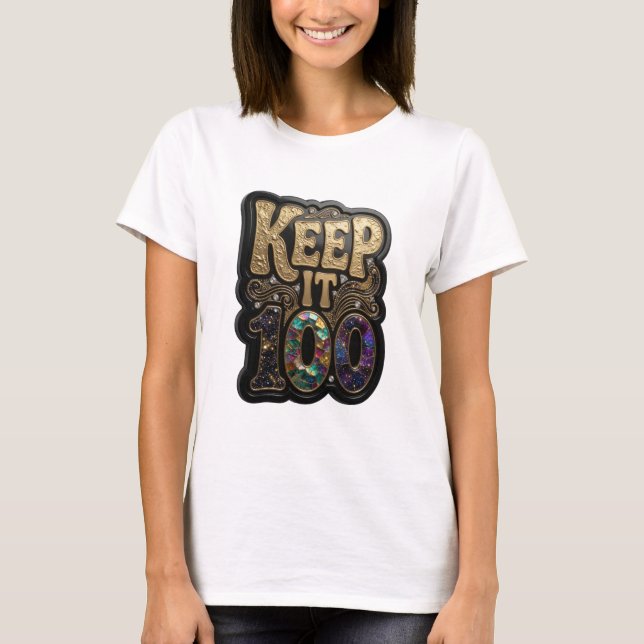 T-shirt Vibrant Or KEEP IT 100 Texte 3D Art (Devant)