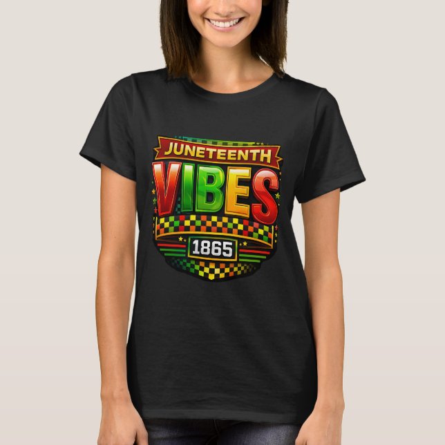 T-shirt Vibrations de Juneteenth seulement (Devant)