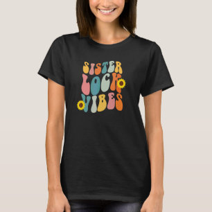 T-shirt Vibrations Sisterlock Locs Rétro Hipster 70s
