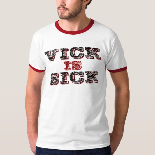 T-shirt Vick est malade (Devant)