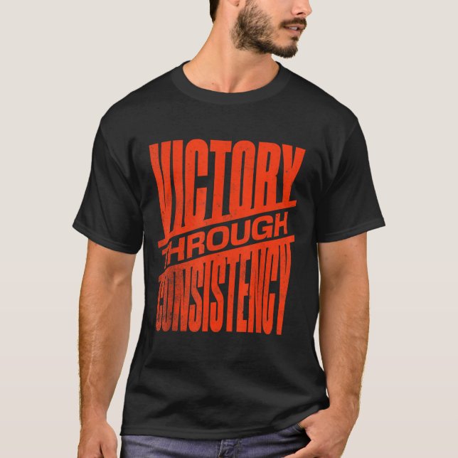 T-shirt Victory Through Consistency Motivational Insration (Devant)