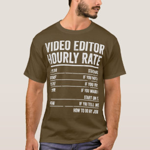 T-shirt Vidéo Éditeur Taux horaire Vidéographe Vidéographi