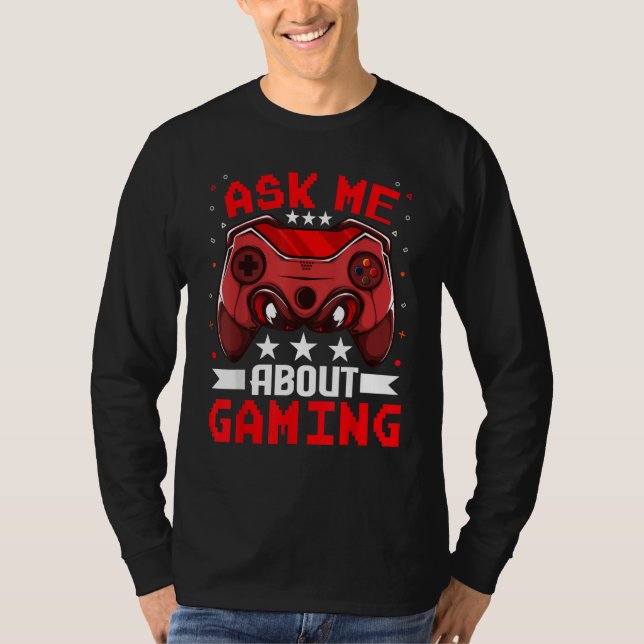 T-shirt Video Games Gaming    Ask Me About Gaming (Devant)