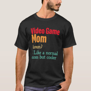 T-shirt Vidéo Jeu Maman Définition Sports Mama Mère s Da