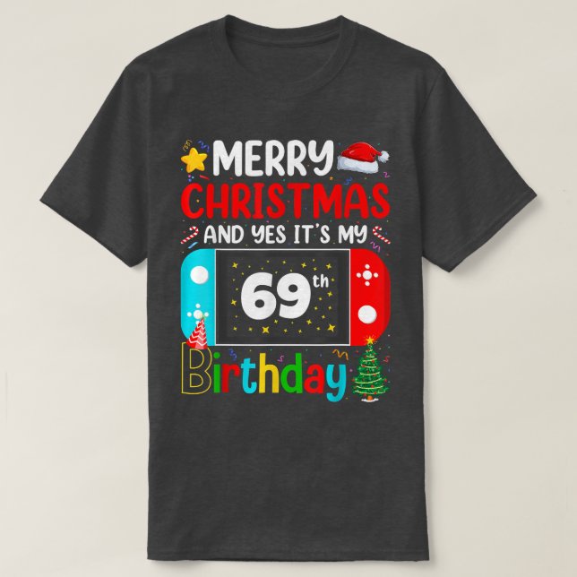T-shirt Vidéo Joyeux Noël de l'amateur Oui C'est mon 69e  (Design devant)
