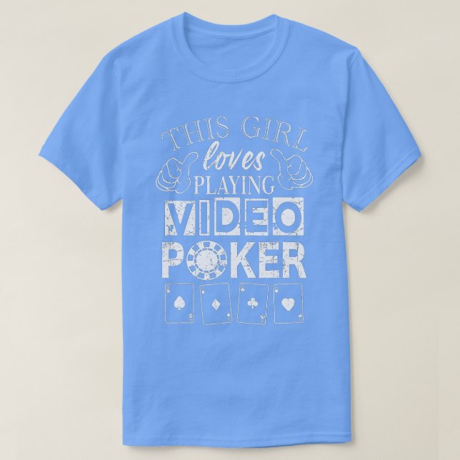 T-shirt Vidéo Poker Girl aime jouer Vidéo Poker (Design devant)