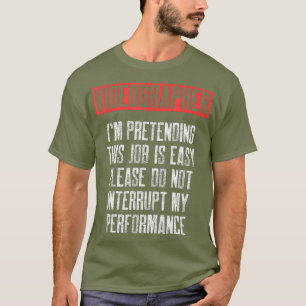 T-shirt Vidéographe Prétendant Vidéographie Cinéaste