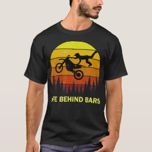 T-shirt Vie amusante derrière les bars Motocross Dirtbike 