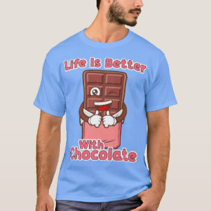 T-shirt Vie Avec Chocolat Drôle Bar Chocolat