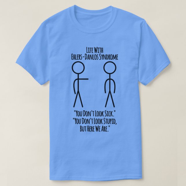 T-shirt Vie Avec Ehlers Syndrome Danlos Vous Ne Regardez P (Design devant)