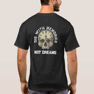 T-shirt Vie Aventureuse “Mourir Avec des Souvenirs Pas des