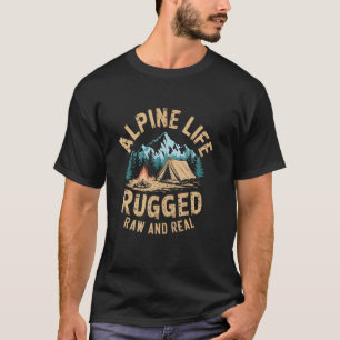 T-shirt Vie de camping alpin robuste, brute et réelle publ