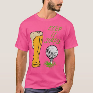 T-shirt Vie De Golf Avec Verre De Bière Gardez-La Simple