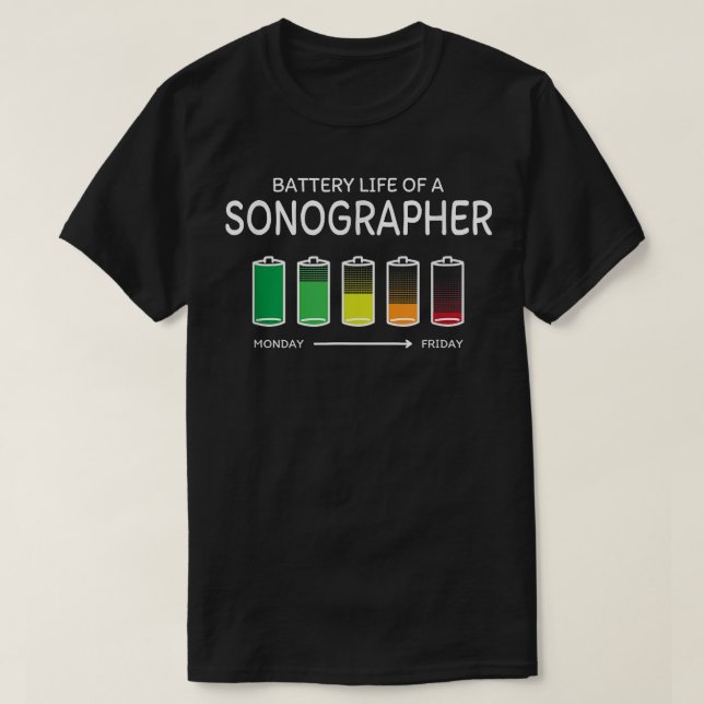 T-shirt Vie de la batterie d'un Sonographe amis Ultrasound (Design devant)