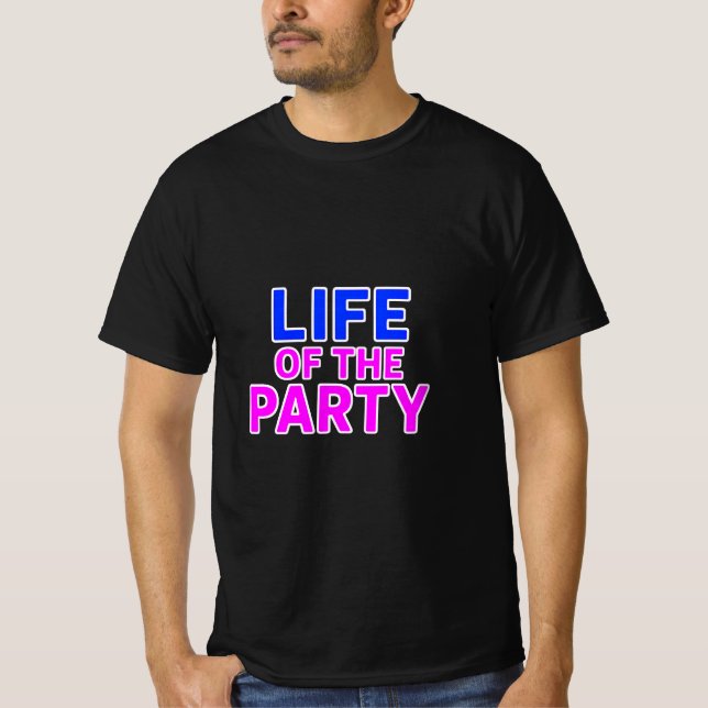 T-shirt Vie de la fête - Drôle Slogan Party Graphic (Devant)