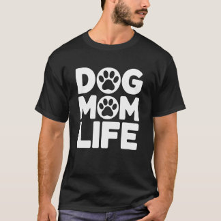 T-shirt Vie de maman de chien Mère animale propriétaire d'