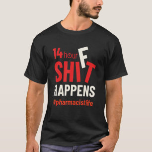 T-shirt Vie de pharmacien 14 heures de poste hommes et fem
