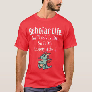 T-shirt Vie d'étudiant Attaque d'anxiété drôle