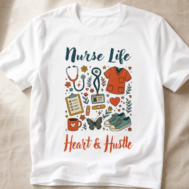 T-shirt Vie d'infirmière (Nurse Life - Heart and Hustle perfect for medical professional nurses.)