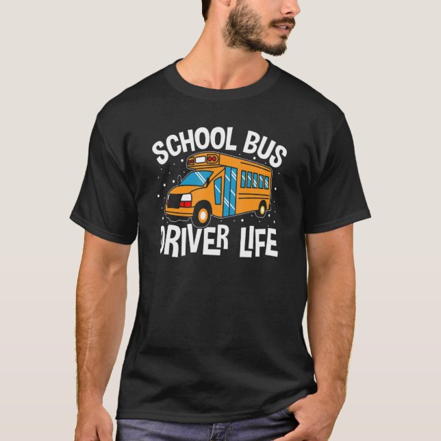 T-shirt Vie du conducteur de bus scolaire (Devant)