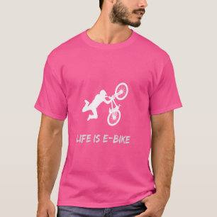 T-shirt Vie est E-bike Tee - shirts Vélo électrique Sport 