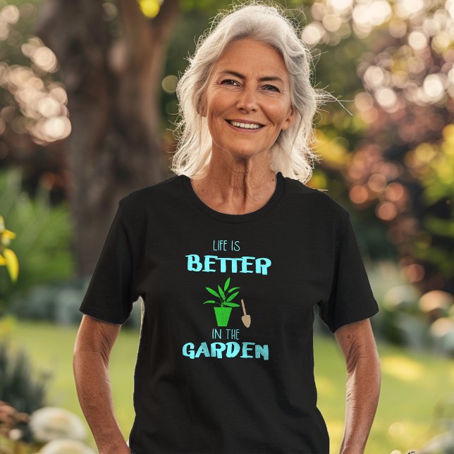 T-shirt 🪴 Vie Est Mieux Dans Le Jardin (Créateur téléchargé)