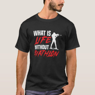 T-shirt Vie Sans Biathlon Biathlète Ski Tir Sp