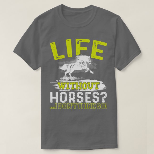 T-shirt Vie sans chevaux Je ne pense pas si cheval Ri (Design devant)