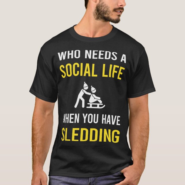 T-shirt Vie sociale Sledding Sledging Sleighing (Devant)