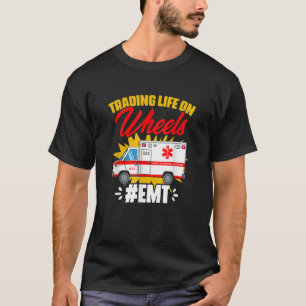 T-shirt Vie sur roues Technicien Médicale d'urgence Ambul