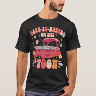 T-shirt Vie Un Meilleur Sur Le Toon Pontoon Boating Lake L