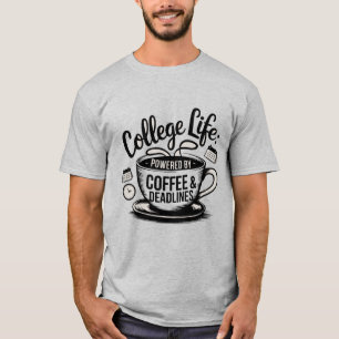 T-shirt "Vie universitaire alimentée par le café - Carbure