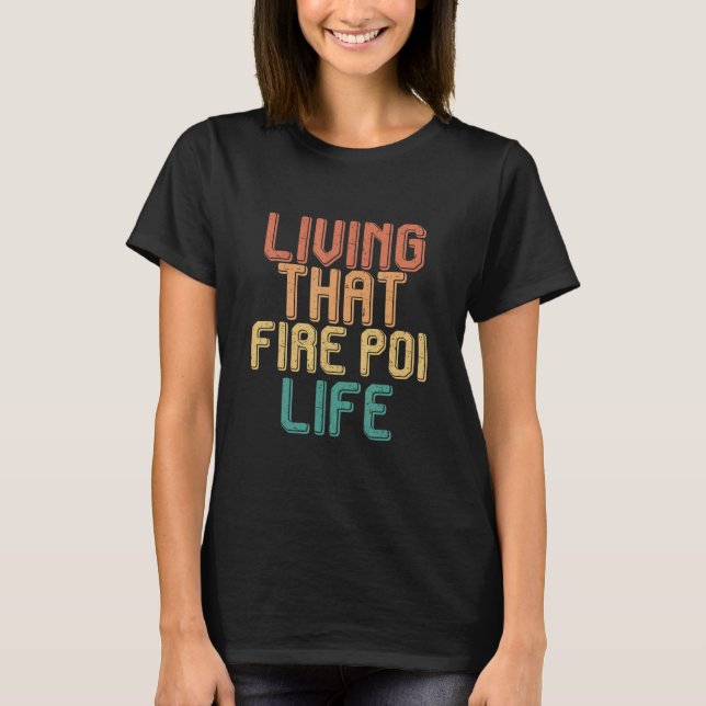 T-shirt Vie vintage de FIRE POI (Devant)