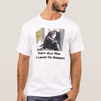 T-shirt , Vieil homme sale (au moins je suis honnête)