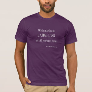T-shirt Vieille citation de Shakespeare de rides de gaiet