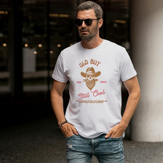 T-shirt Vieille, Mais Encore Cool, Drôle Crâne Cowboy (Créateur téléchargé)